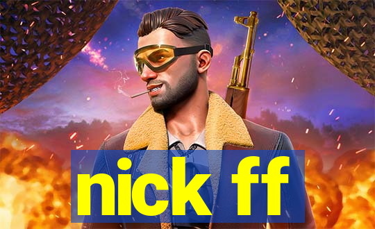 nick ff